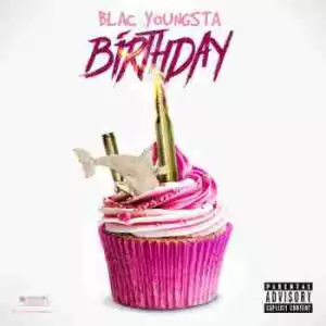 Blac Youngsta - Birthday (Young Dolph Diss) (CDQ)